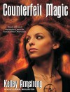 Counterfeit Magic (Otherworld Stories, #10.3) - Laural Merlington, Kelley Armstrong