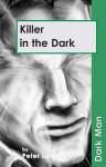 Killer in the Dark - Peter Lancett