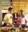 Rick & Lanie's Excellent Kitchen Adventures: Chef-Dad, Teenage Daughter, Recipes, and Stories - Rick Bayless, Lanie Bayless