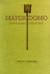 Mayordomo: Chronicle of an Acequia in Northern New Mexico - Stanley Crawford