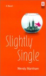 Slightly Single - Wendy Markham