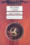 Muzyka i cisza - Rose Tremain