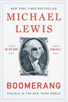 Boomerang: Travels in the New Third World - Michael Lewis