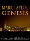 Genesis (Prequel in the Mark Taylor Series) - M.P. McDonald