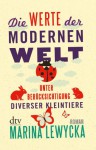 Die Werte der modernen Welt unter Berücksichtigung diverser Kleintiere - Marina Lewycka