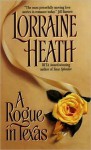 A Rogue in Texas - Lorraine Heath