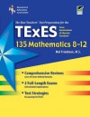 Texas TExES 135 Mathematics 8-12 (TExES Teacher Certification Test Prep) - Mel Friedman, Steve Reiss