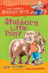 Stubborn Little Pony - Kyle Mewburn, Heath McKenzie