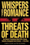 Whispers of Romance, Threats of Death - Carol Cook, Ted Schwarz, Ted Schwartz