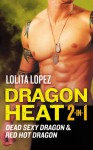 Dragon Heat 2-in-1 - Lolita Lopez