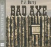 Bad Axe - P.J. Barry, Various, Harry Hamlin, Amy Irving, Peter A. Jacobs