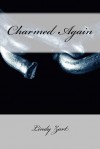 Charmed Again - Lindy Zart