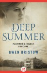 Deep Summer (Plantation Trilogy, 1) - Gwen Bristow