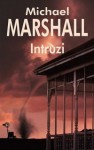 Intruzi - Michael Marshall Smith