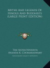 Myths and Legends of Hindus and Buddhists - Nivedita, Ananda K. Coomaraswamy