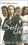 Sister Girls - Angel Hunter, Carl Weber