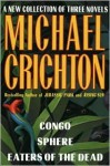 Congo / Sphere / Eaters of the Dead - Michael Crichton