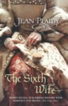 The Sixth Wife - Jean Plaidy