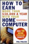 How To Earn More Than $30,000 A Year With Your Home Computer: Over 160 Income-Producing Projects - Phil Philcox