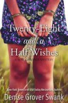 Twenty-Eight and a Half Wishes (Rose Gardner Mystery #1) - Denise Grover Swank