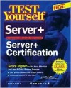 Test Yourself Server+ Certification - Syngress Media Inc