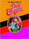 The Great Music of Duke Ellington: Piano/Vocal - Duke Ellington, Duke