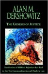 The Genesis of Justice - Alan M. Dershowitz