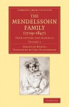 The Mendelssohn Family (1729 1847): Volume 1: From Letters and Journals - Sebastian Hensel, Carl Klingemann, George Grove