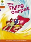 The Flying Carpet (Oxford Reading Tree, Stage 8, Stories) - Roderick Hunt, Alex Brychta