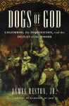 Dogs of God: Columbus, the Inquisition, and the Defeat of the Moors - James Reston Jr.