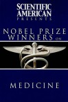 Scientific American Presents: Nobel Prize Winners on Medicine - Editors of Scientific American Magazine