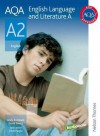 Aqa A2 English Language And Literature A: Student Book - Andy Archibald, David Emery, Chris Purple