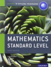 IB Mathematics Standard Level Course Book: Oxford IB Diploma Programme - Paula La Rondie, Ed Kemp, Laurie Buchanan, Jim Fensom, Jill Stevens