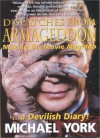 Dispatches from Armageddon: Making the Movie Megiddo...a Devilish Diary! - Michael York