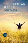 El despertar del sol (Spanish Edition) - Maria Garcia