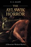 The Aylswik Horror (Montclaire Weekend Mysteries) - E.A. Allen