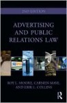 Advertising and Public Relations Law (Routledge Communication Series) - Roy L. Moore, Erik Collins, Carmen May