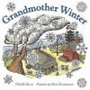 Grandmother Winter - Phyllis Root, Beth Krommes