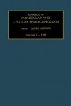 Advances in Molecular and Cellular Endocrinology, Volume 1 - Derek LeRoith