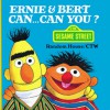 Ernie and Bert Can...Can You? (A Chunky Book(R)) - Sesame Street, Michael J. Smollin