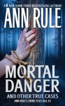 Mortal Danger - Ann Rule