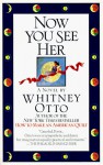 Now You See Her - Whitney Otto