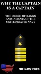 Why The Captain Is A Captain - Origins Of The Ranks And Insignia Of The US Navy - Raymond Oliver, Juergen Beck