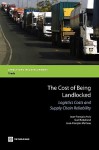 The Cost of Being Landlocked: Logistics Costs and Supply Chain Reliability - Jean-François Arvis, Jean-François Marteau, Gael Raballand