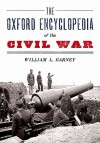 The Oxford Encyclopedia of the Civil War - William L. Barney