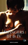 Swingers III and IV - Nick Clarke