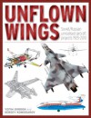 Unflown Wings: Unbuilt Soviet/russian Aircraft Projects Since 1925 - Dmitriy Komissarov, Yefim Gordon