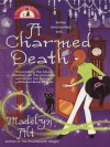 A Charmed Death - Madelyn Alt