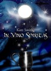 In Vino Spiritas - Kate Smith