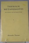 Theroux Metaphrastes: An Essay on Literature - Alexander Theroux